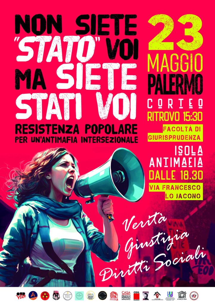 Manifestazione Antimafia - NON SIETE “STATO” VOI, MA SIETE STATI VOI – 23 Maggio, Palermo  